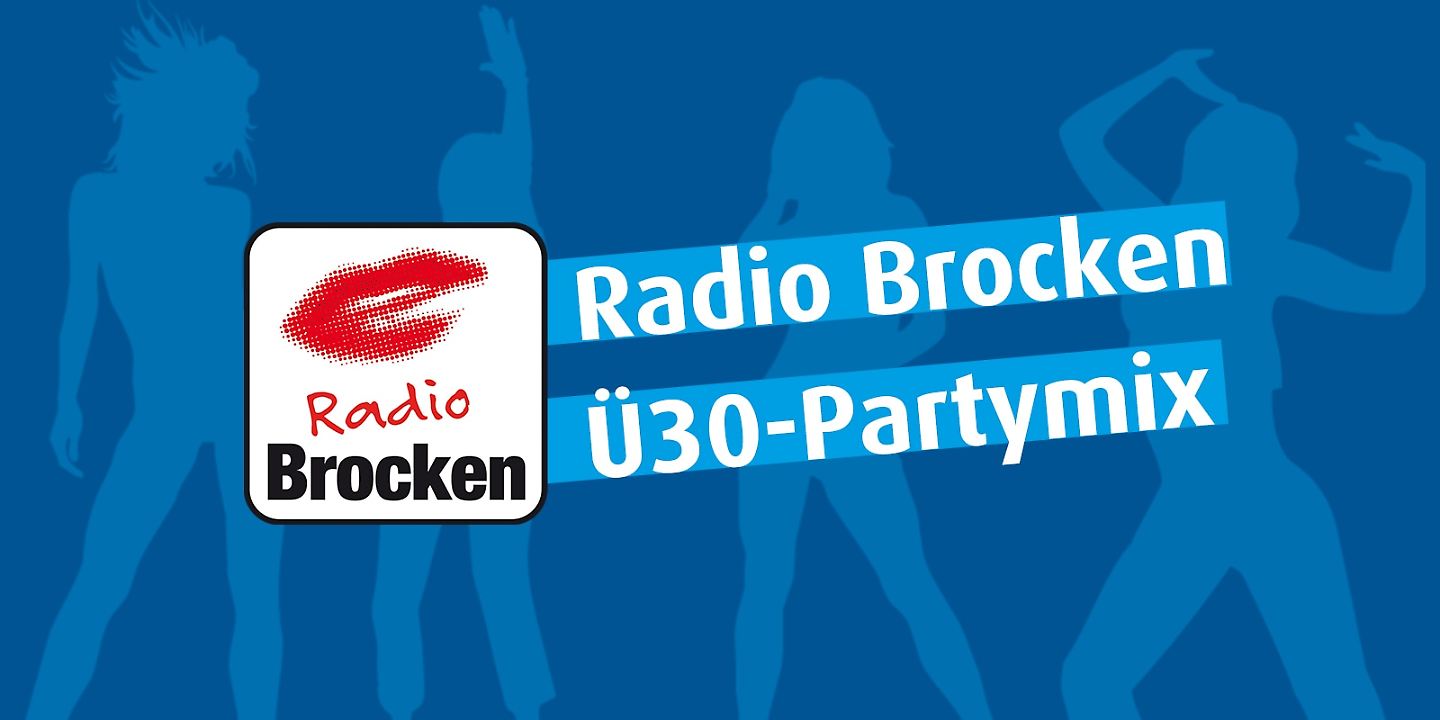 Radio Brocken Ü30Partymix Radio Brocken